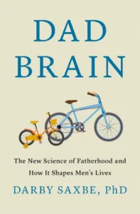 Dad Brain by Darby Saxbe